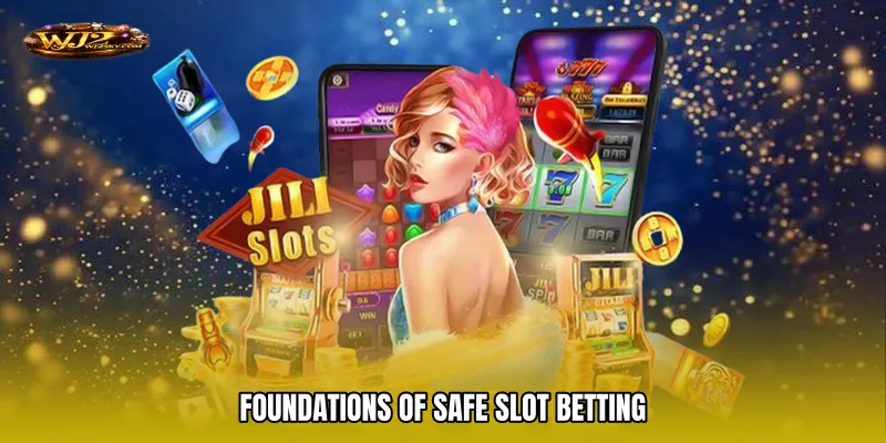 Foundations of Safe slot betting