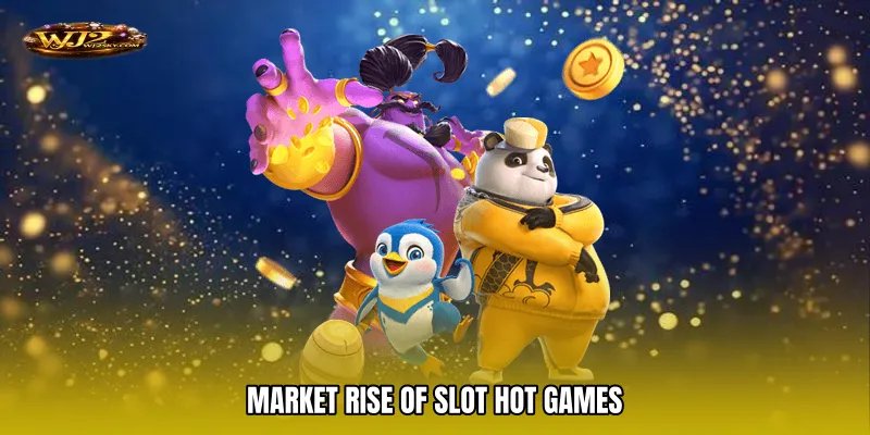 Market Rise of Slot hot games