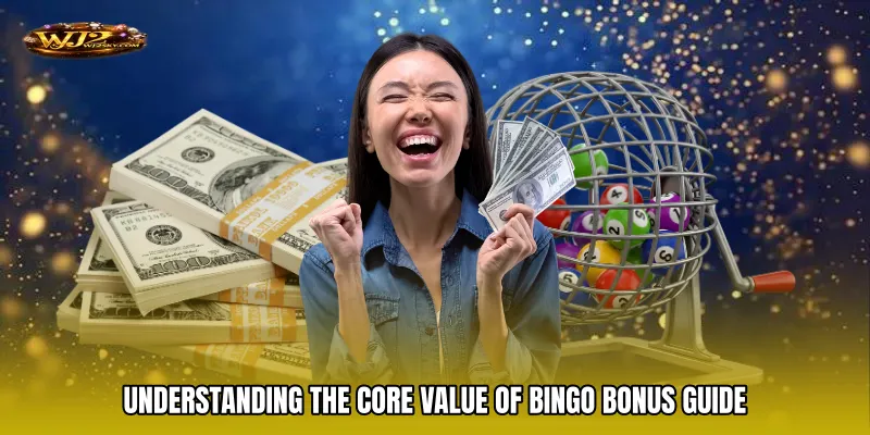 Understanding The Core Value Of Bingo Bonus Guide