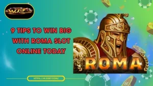 9 tips to win big with roma slot online today