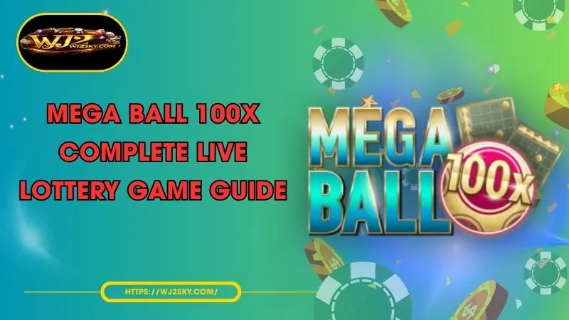 mega ball 100x complete live lottery game guide